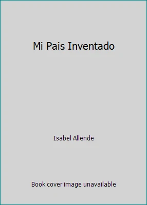 Mi Pais Inventado by Isabel Allende - Image 1 of 1