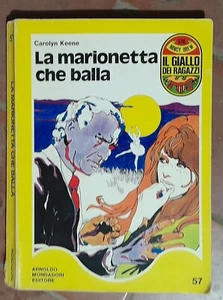 LA MARIONETTA CHE BALLA CAROLYN KEENE 57 IL GIALLO DEI RAGAZZI ED MONDADORI. - Foto 1 di 1