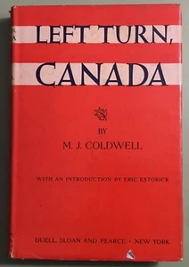 Left Turn Canada, by M. J. Coldwell, 1945, First Edition, Hardcover - Imagen 1 de 5