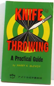 Knife Throwing A Practical Guide by Harry K McEvoy 1981 vintage paperback book - Picture 1 of 17
