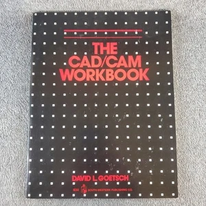 Vintage 1983 The Cad/Cam Workbook By David L. Goetsch - Picture 1 of 18