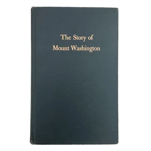 The Story of Mount Washington F. Allen Burt 1960 White Mountains New Hampshire - Picture 1 of 16