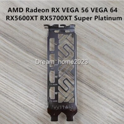 Bracket For Sapphire AMD Radeon RX VEGA 56  VEGA 64 Super Platinum Graphics Card - Image 1 of 4