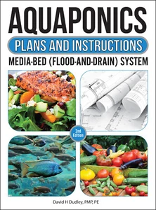 Aquaponic Plans and Instructions, Media-Bed (Flood-and-Drain) Systems - Picture 1 of 2