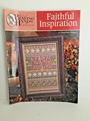  FAITHFUL INSPIRATION Praying Hands Collection 37 CrossStitch Designs Book #4306 - Image 1 of 4