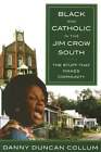 Black And Catholic In The Jim Crow South The Stuff That Makes Community Used