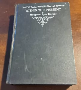 Margaret Ayer Barnes Within This Present 1933 Signed Hardcover Book - Picture 1 of 22