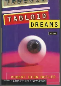 Tabloid Dreams Stories Robert Olen Butler 1996 1st edition Dust Jacket Hardcover - Picture 1 of 1