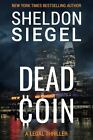 Dead Coin (Mike Daley/Rosie Fernandez Legal Thriller)-Siegel, Sh