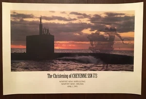 USS CHEYENNE (SSN 773) FAST ATTACK SUBMARINE CHRISTENING CEREMONY POSTER (1995) - Picture 1 of 4