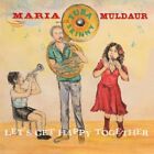 MARIA MULDAUR & TUBA SKINNY - LET'S GET HAPPY TOGETHER NEW CD