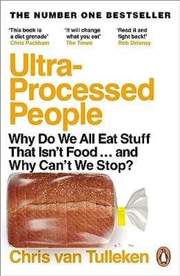 Ultra-Processed People: Why Do We A..., Tulleken, Chris - Image 1 of 2
