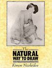 The Natural Way to Draw: A working plan for ar... by Nicolaides, Kimon Paperback