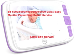 BT 6000/5000/4000/3000/2000 Video Baby Monitor Parent Unit Repair Service - Picture 1 of 3
