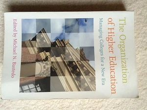 The Organization of Higher Education: Managing Colleges for a New Era by Bast... - Picture 1 of 1