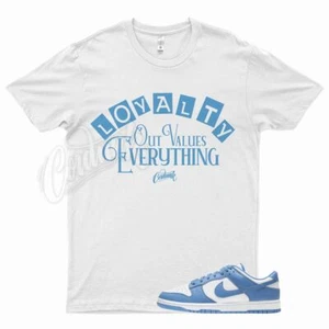 White LOYALTY T Shirt for N Dunk Low University Blue Carolina 1 4 Mid Air - Picture 1 of 3