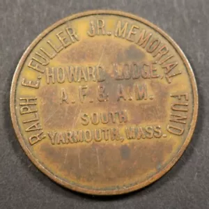 MASONIC LODGE Token - Ralph E Fuller Memorial Fund Howard South Yarmouth MA 29mm - Picture 1 of 5