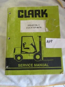 RARE CLARK OEM CGC CGP 40 50 60 70 SERVICE MANUAL # SM612 Good Used See PICS - Imagen 1 de 2