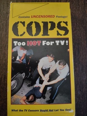 COPS - Too Hot for TV! VHS Vol. 1 1996 Real Shocking Banned From TV Footage  - Image 1 of 3