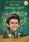 Who Was Johnny Cash? by Gigliotti, Jim; Who Hq