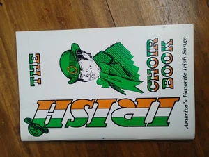 The Irish Choir Book America's Favorite Irish Songs Trad Music Ireland - Imagen 1 de 3