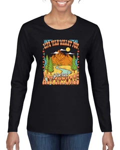 Life Was Meant For Great Adventures Mountains Women Graphic Long Sleeve TShirt - Picture 1 of 8