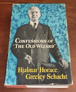 Confessions of Old Wizard Horace Greeley Hjalmar Schacht 1st Ed. 1956 Nazi Bank - Bild 1 von 8