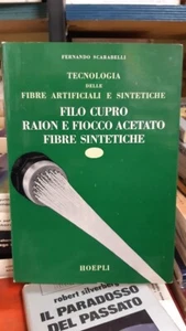 SCARABELLI TECHNOLOGIE DER KÜNSTLICHEN UND SYNTHETISCHEN FASERN VOL. II HOEPLI - Bild 1 von 14