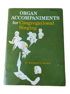 ORGAN ACCOMPANIMENTS FOR CONGREGATIONAL SINGING SongBook~R. Herbek~Broadman~1985 - Picture 1 of 3