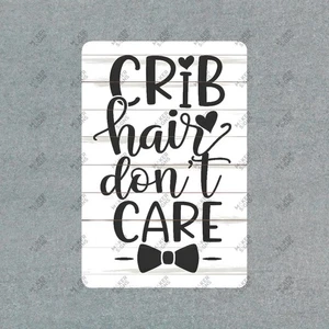 Cute Crib Hair Dont Care Nursery Wall Sign Perfect for Baby Room Decor #789 - Picture 1 of 1