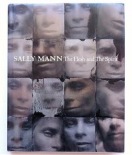 SALLY MANN - THE FLESH AND THE SPIRIT 2010 1st Ed Photo Photography Book