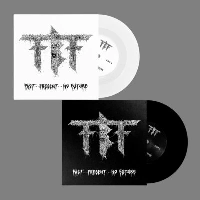 FUELED BY FIRE - Past...Present...No Future Pt. 1 + 2 - 7” (LIM.300 V.*US THRASH - Bild 1 von 3