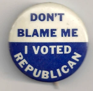 Don't Blame Me I VOTED REPUBLICAN Pin - Picture 1 of 2