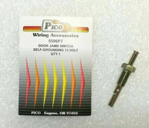PICO Wiring Accessories 5506PT Door Jamb Switch,12v Self-Grounding, 1 pc NOS - Picture 1 of 6