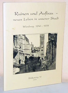 Rovine e costruzioni. Nuova vita nella nostra città. Würzburg 1946-1978 - Foto 1 di 2