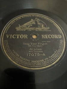 Victor 78 RPM Al Jolson - Snap Your Fingers 17075 V His First Record! - Picture 1 of 4