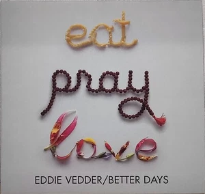 EDDIE VEDDER – MARIANELLI – BETTER DAYS – EAT PRAY – NUMBERED – UK – 7” - Foto 1 di 5