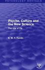 Psyche, Culture And The New Science: The Role Of Pn By E.W.F. Tomlin (English) H