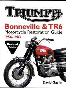 Triumph Bonneville & TR6 1956-1983 Restoration Guide, David Gaylin - Picture 1 of 7