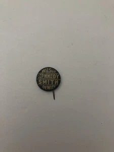 Vintage Wilson Kennedy Smith Dewitt Presidential Campaign Pin Back Button - Picture 1 of 3