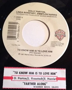 Dolly Parton Linda Ronstadt Emmylou Harris 45 To Know Him Is To Love w/ts w/PS - Picture 1 of 3