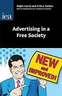 Advertising in a Free Society - 9780255366960