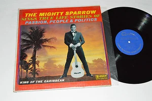 THE MIGHTY SPARROW Sings True Life Stories Of Passion People Politics LP VG/VG+ - Picture 1 of 1