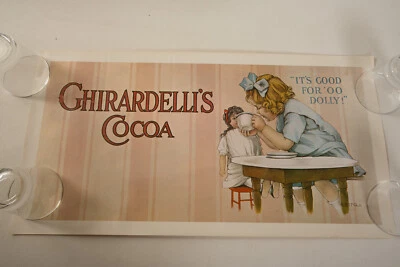 Ghirardelli's Cocoa Ad Poster (W8/JSF6) It's Good For OO Dolly! ES McGill - Image 1 of 4