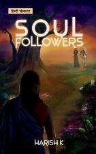Soul Followers by Harish Kumar Paperback Book