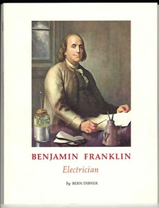 Benjamin Franklin, Electrician - by Bern Dibner - Burndy Library - Foto 1 di 1