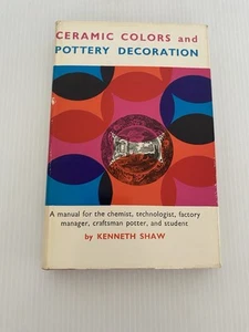 VTG 1969 KENNETH SHAW CERAMIC COLORS AND POTTERY DECOLATION HC BOOK - Picture 1 of 6