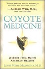 Coyote Medicine: Lessons from Native American Healing