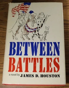 Between Battles - by James D. Houston HCDJ 1968 Dial Press - Imagen 1 de 4