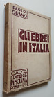 573 PAOLO ORANO GLI EBREI IN ITALIA 1937 ED. PINCIANA ANCORA INTONSO CVMAS